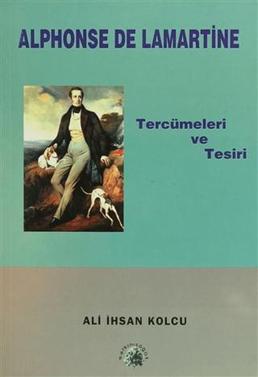 Alphonse De Lamartine Tercümeleri ve Tesiri | Salkımsöğüt Yayınları (Ciltsiz)