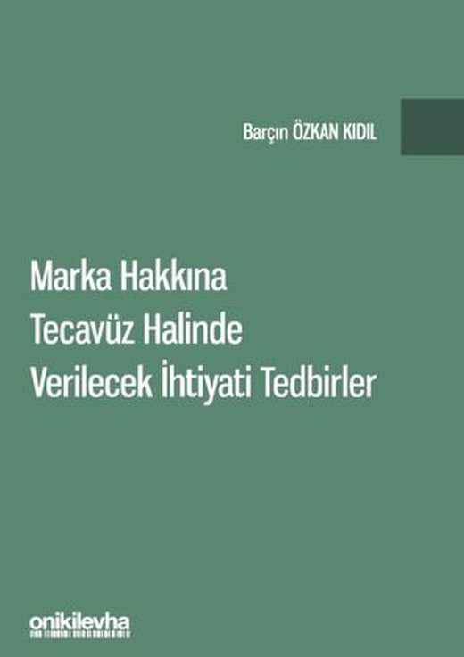 Marka Hakkına Tecavüz Halinde Verilecek İhtiyati Tedbirler | On İki Levha Yayınları (Ciltli)