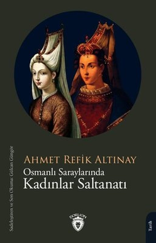 Osmanlı Saraylarında Kadınlar Saltanatı | Dorlion Yayınevi