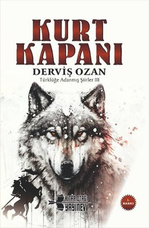 Kurt Kapanı - Türklüğe Adanmış Şiirler 3 | Kitap Otağı Yayınevi