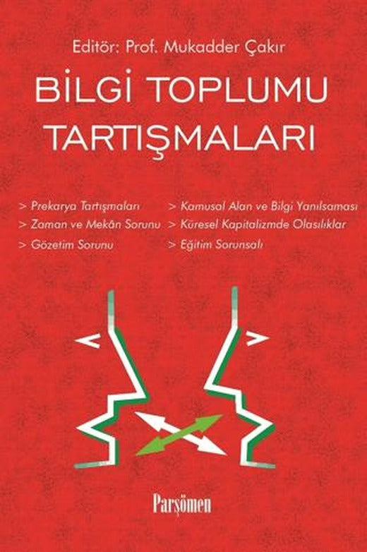 Bilgi Toplumu Tartışmaları | Parşömen Yayınları (Ciltsiz)