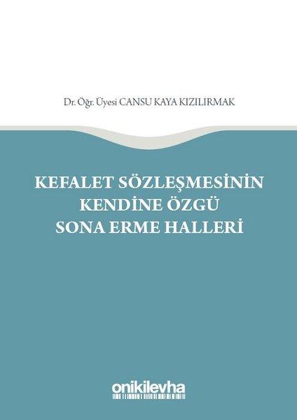 Kefalet Sözleşmesinin Kendine Özgü Sona Erme Halleri | On İki Levha Yayıncılık (Ciltli) - Resim 1