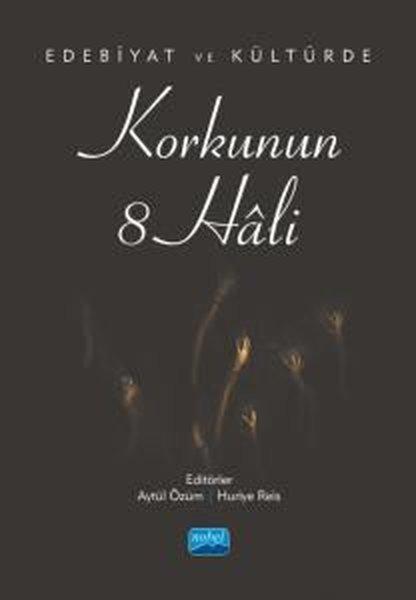 Korkunun 8 Hali - Edebiyat ve Kültürde | Nobel Akademik Yayıncılık (İnce Kapak) - Resim 1