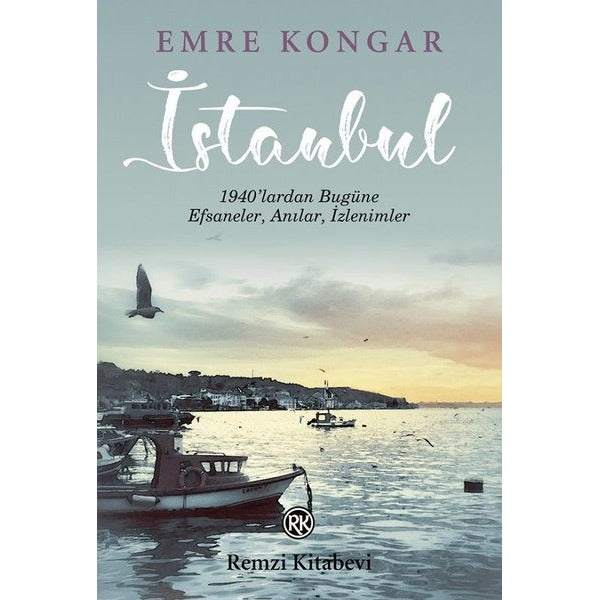 İstanbul-1940'lardan Bugüne Efsaneler Anılar İzlenimler | Remzi Kitabevi