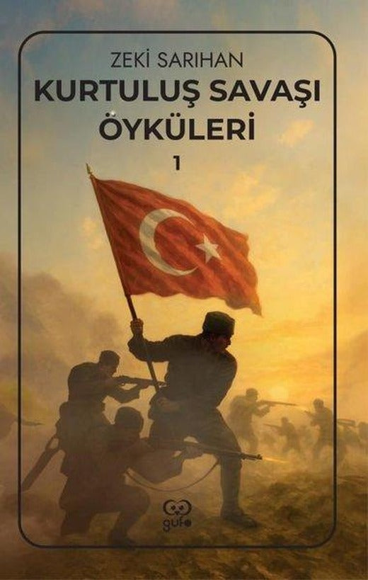 Kurtuluş Savaşı Öyküleri 1 | Gufo Yayınları (İnce Kapak)