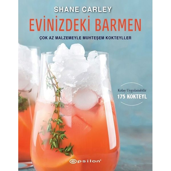 Evinizdeki Barmen - Çok Az Malzemeyle Muhteşem Kokteyller | Epsilon Yayınevi