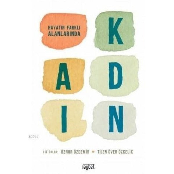Hayatın Farklı Alanlarında Kadın | Rağbet Yayınları (Ciltsiz)
