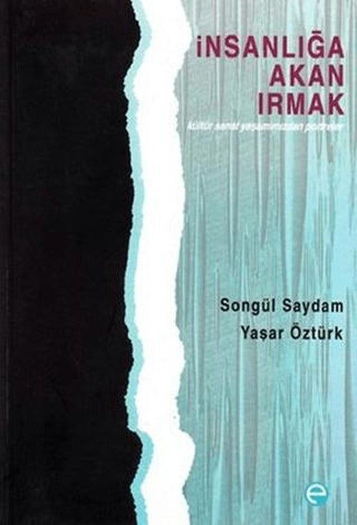 İnsanlığa Akan Irmak | Etik Yayınları (Ciltsiz)