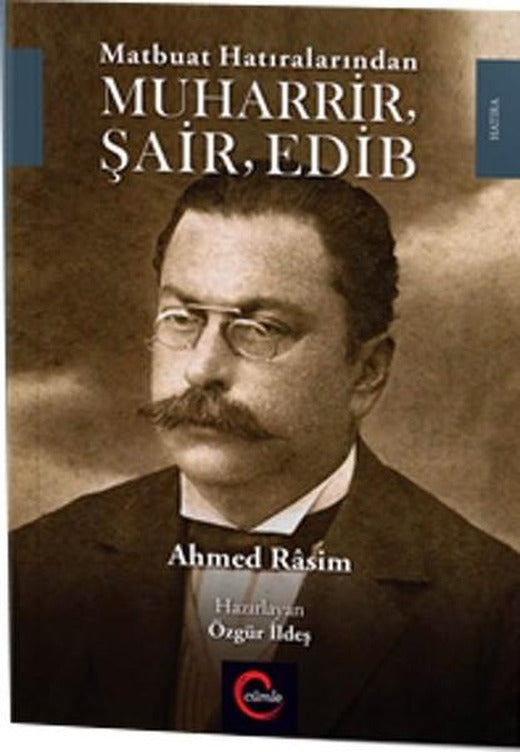 Matbuat Hatıralarından Muharrir Şair Edib | Cümle (İnce Kapak)