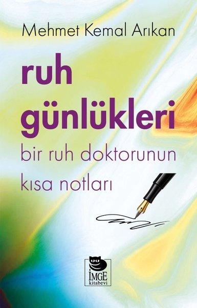 Ruh Günlükleri - Bir Ruh Doktorunun Kısa Notları | İmge Kitabevi (İnce Kapak) - Resim 1