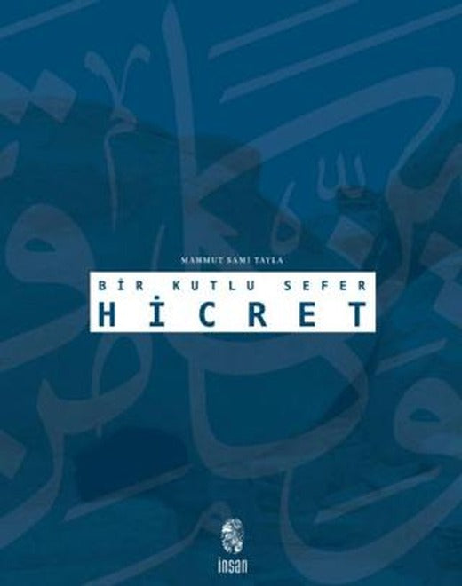 Bir Kutlu Sefer Hicret