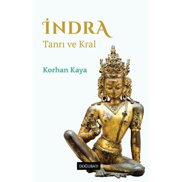 İndra: Tanrı ve Kral | Doğu Batı Yayınları (İnce Kapak)