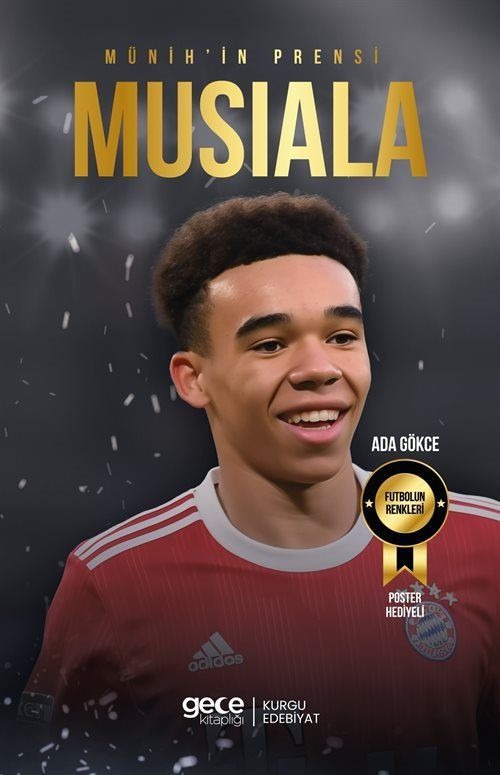 Münih'in Prensi - Jamal Musiala - Futbolun Renkleri - Poster Hediyeli | Gece Kitaplığı (İnce Kapak)