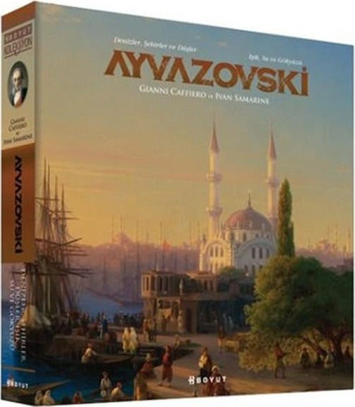 Ayvazovski / Denizler, Şehirler ve Düşler Işık, Su ve Gökyüzü
