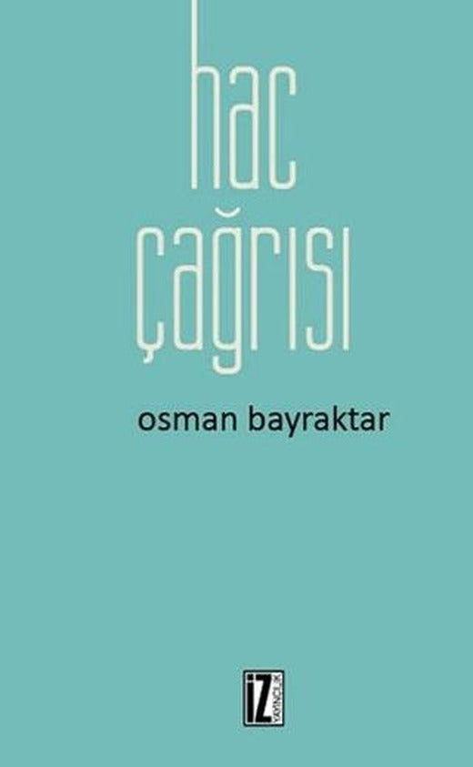 Hac Çağrısı | İz Yayıncılık (Ciltsiz)