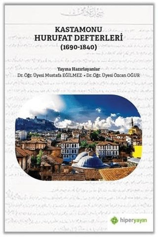 Kastamonu Hurufat Defterleri (1690-1840) | Hiperlink Yayınları (Ciltsiz)