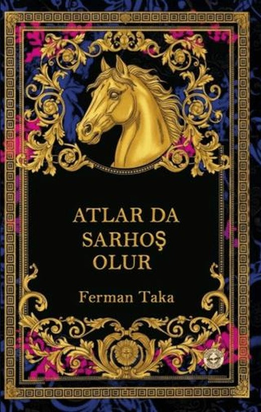Atlar Da Sarhoş Olur | Evrensel Kültür Yayınları (Ciltsiz)