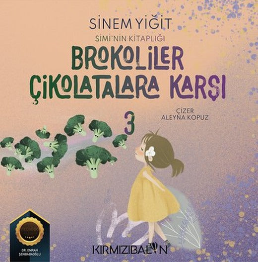 Brokoliler Çikolatalara Karşı - Simi'nin Kitaplığı | Kırmızı Balon (İnce Kapak)