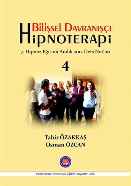 Bilişsel Davranışçı Hipnoterapi - 4 | Psikoterapi Enstitüsü (İnce Kapak)