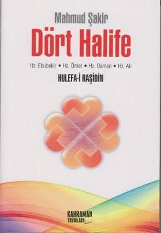 Dört Halife Hz. Ebubekir, Hz. Ömer, Hz. Osman, Hz. Ali (2. Hamur)