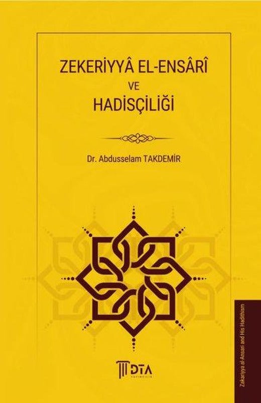 Zekeriyye El-Ensari ve Hadisçiliği | DTA Yayıncılık (İnce Kapak)