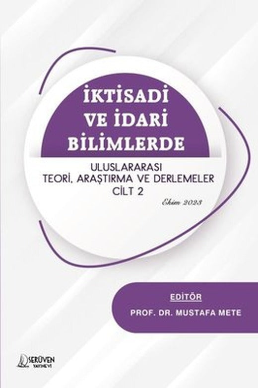 İktisadi ve İdari Bilimlerde Uluslararası Teori Araştırma ve Derlemeler Cilt 2 - Ekim 2023 | Serüven Yayınevi