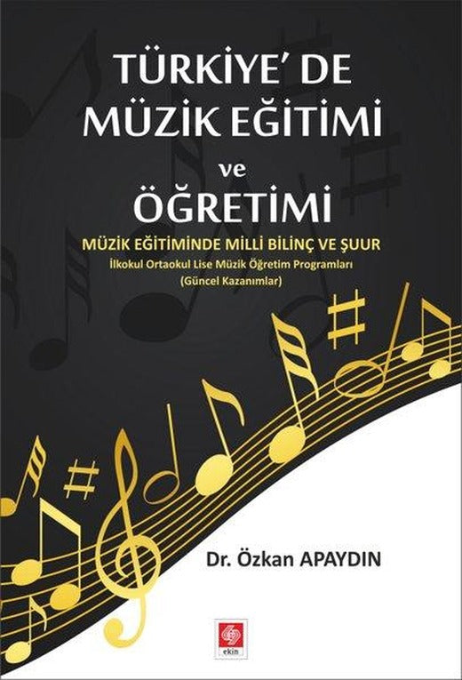Türkiye'de Müzik Eğitimi ve Öğretimi | Ekin Basım Yayın (İnce Kapak)