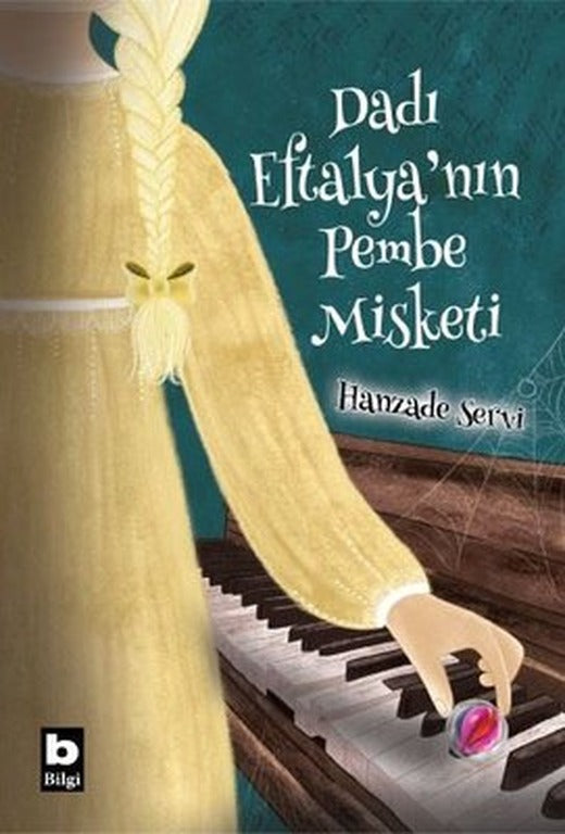 Dadı Eftalya'nın Pembe Misketi | Bilgi Yayınevi