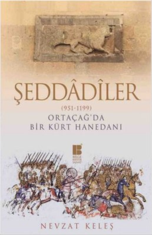 Şeddadiler - Ortaçağ'da Bir Kürt Hanedanı (951-1199) | Bilge Kültür Sanat