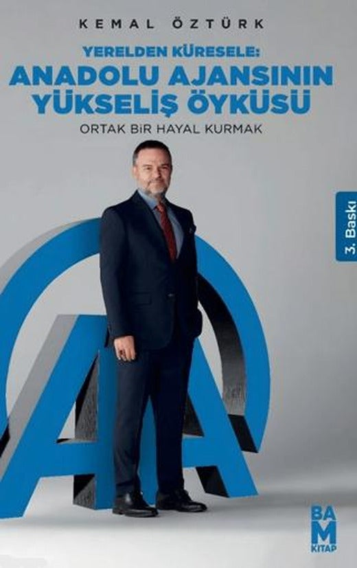 Yerelden Küresele: Anadolu Ajansının Yükseliş Öyküsü