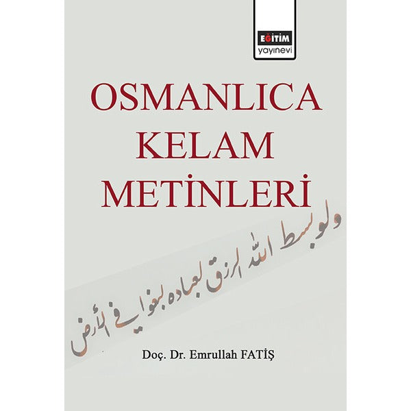 Osmanlıca Kelam Metinleri | Eğitim Yayınevi (İnce Kapak)