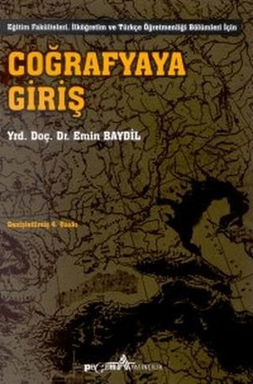 Coğrafyaya Giriş Eğitim Fakülteleri, İlköğretim ve Türkçe Öğretmenliği Bölümleri İçin
