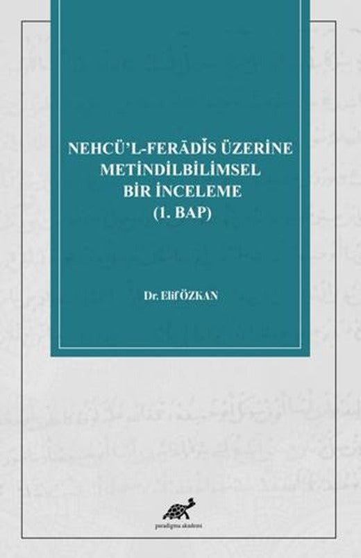 Nehcü’l-Ferādīs Üzerine Metindilbilimsel Bir İnceleme (1. Bap)