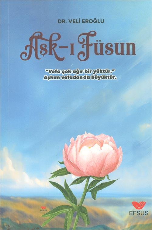 Aşkı Füsun - Veli Eroğlu - Efsus | Efsus Yayınları - Resim 1