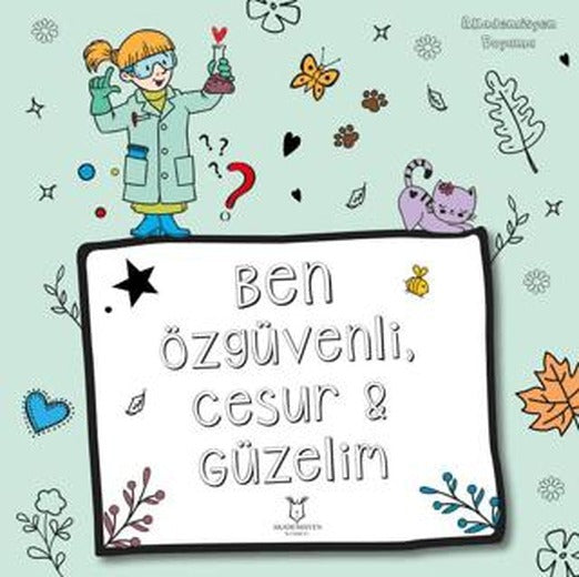 Ben Özgüvenli, Cesur ve Güzelim