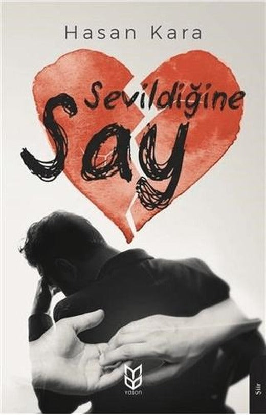 Sevildiğine Say | Yason Yayıncılık (Ciltsiz)