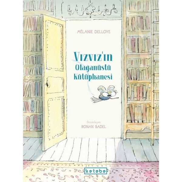 Vızvız'ın Olağanüstü Kütüphanesi | Ketebe (İnce Kapak)