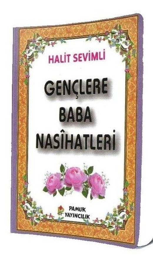 Gençlere Baba Nasihatleri | Pamuk Yayıncılık (İnce Kapak)