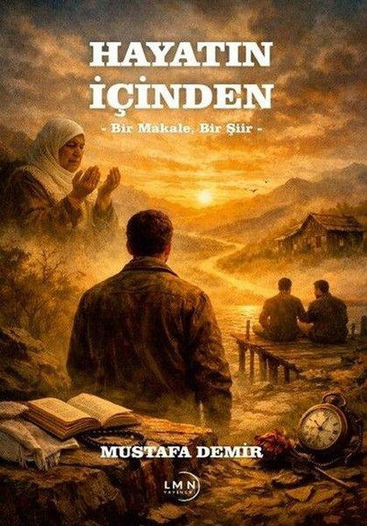 Hayatın İçinden - Bir Makale Bir Şiir | Liman Yayınevi (İnce Kapak)