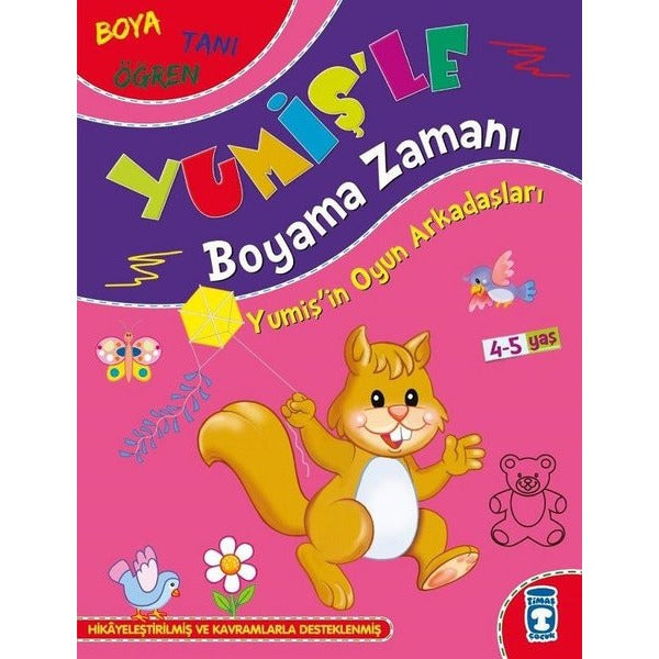 Yumişin Oyun Arkadaşları - Yumişle Boyama Zamanı - Boya Tanı Öğren | Timaş Çocuk (İnce Kapak)