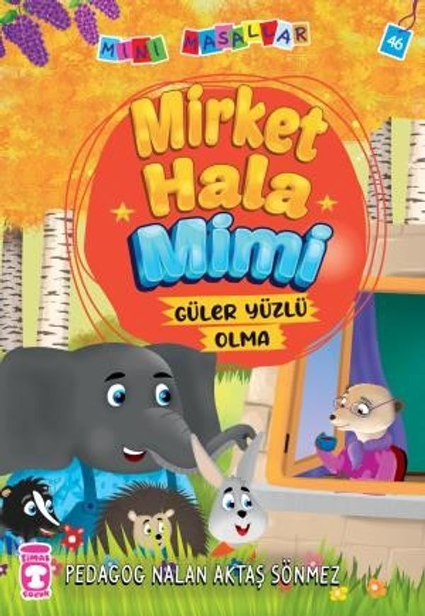 Mirket Hala - Mini Masallar 5 | Timaş Çocuk (İnce Kapak)