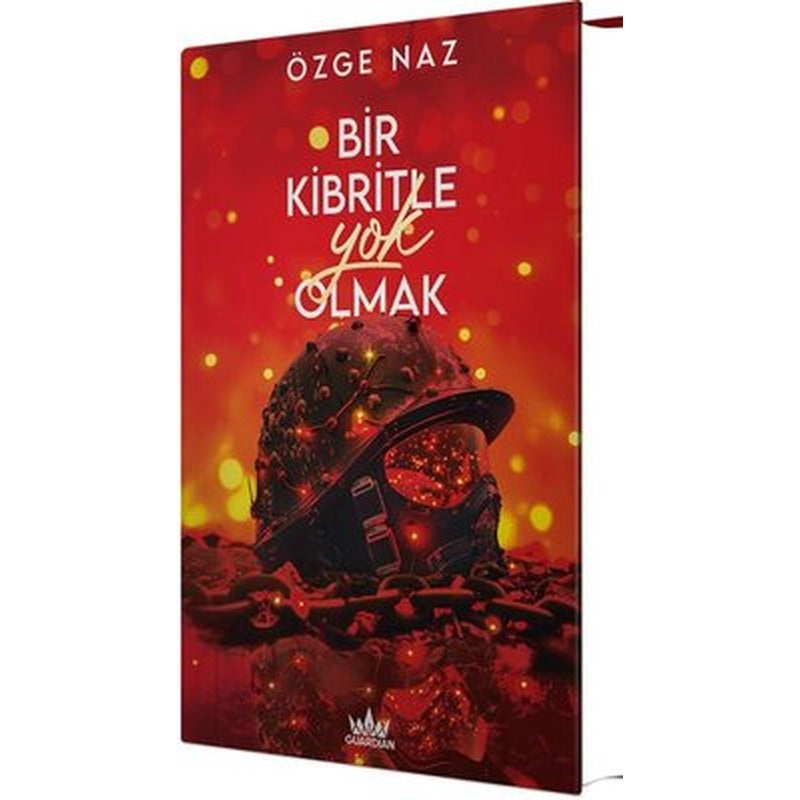 Bir Kibritle Yok Olmak - 2 | Guardian Yayınları (Ciltli)