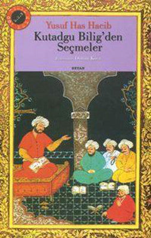 100 Temel Eser-Kutadgu Bilig'den Seçmeler | Beyan Yayınları