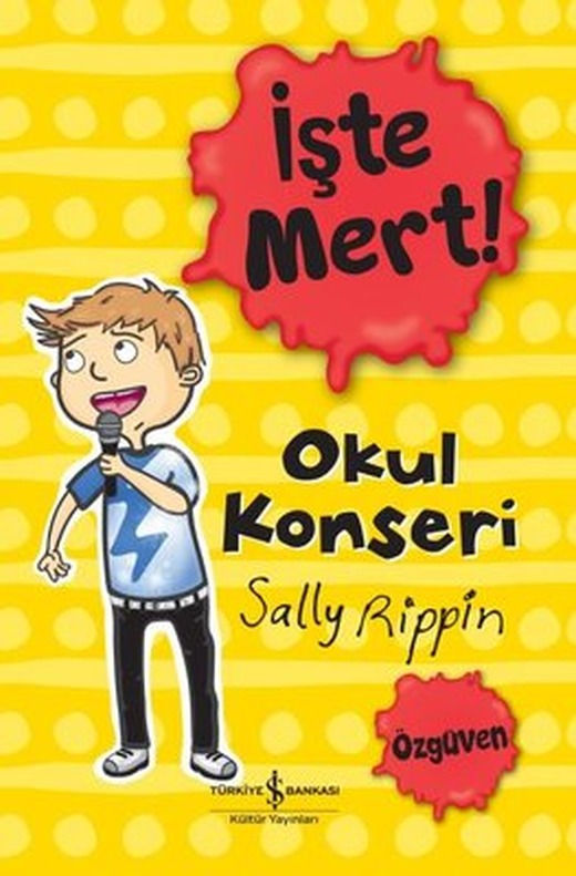 İşte Mert! - Okul Konseri Öz Güven | İş Bankası Kültür Yayınları