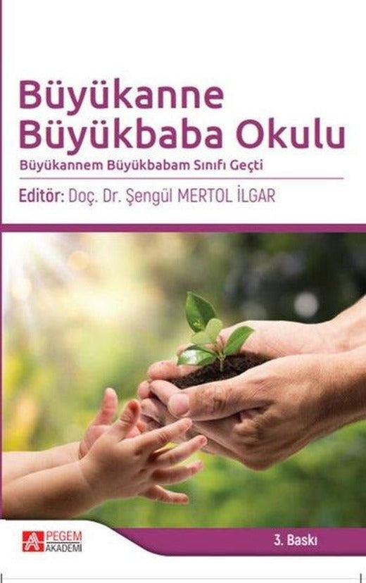 Büyükanne Büyükbaba Okulu | Pegem Akademi Yayıncılık (İnce Kapak)