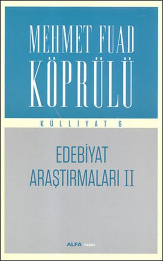 Edebiyat Araştırmaları 2 - Külliyat 6 | Alfa Yayıncılık (İnce Kapak)