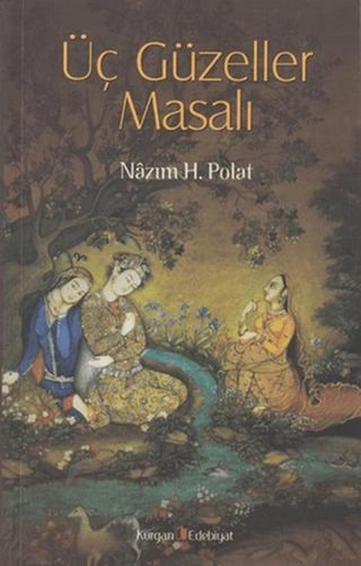 Üç Güzeller Masalı | Kurgan Edebiyat (Ciltsiz)