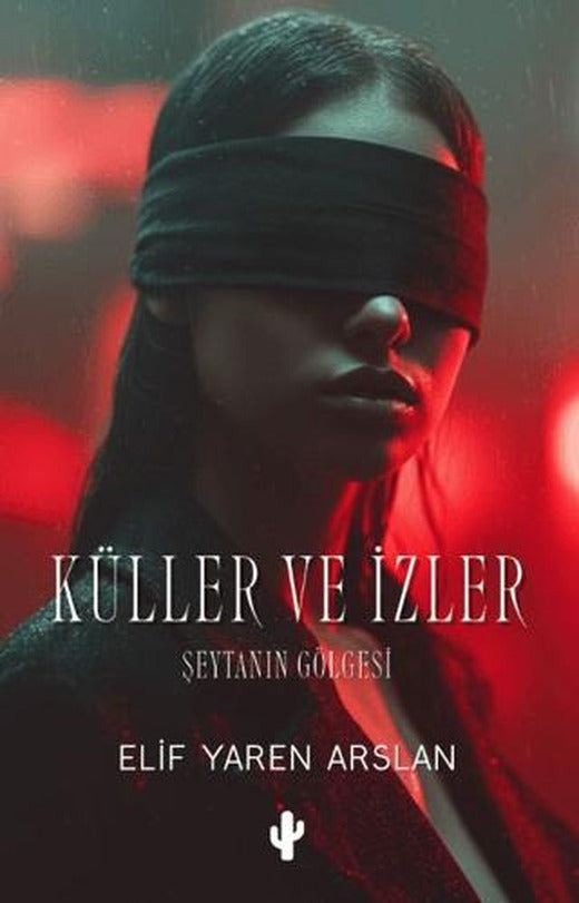 Küller ve İzler | Kaktüs Sanat (Ciltsiz)