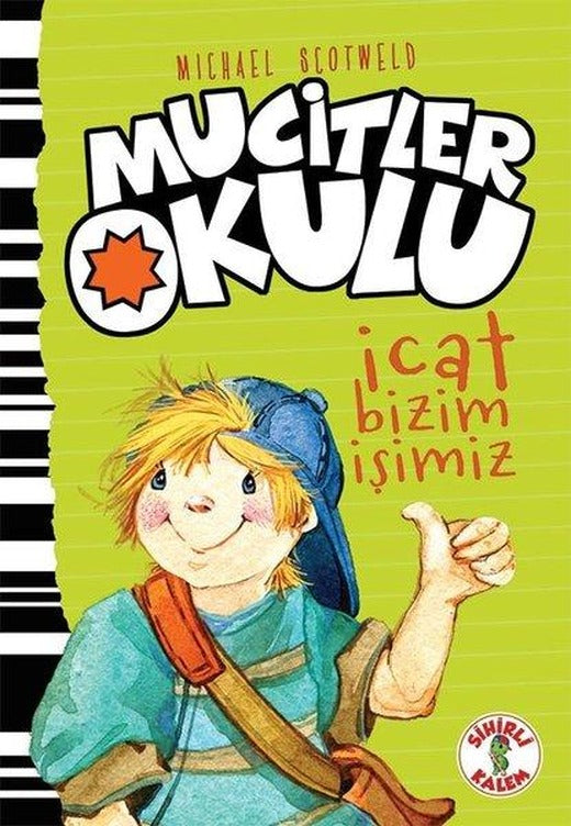 Mucitler Okulu-İcat Bizim İşimiz | Sihirli Kalem (Ciltli)