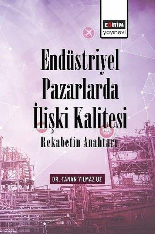 Endüstriyel Pazarlarda İlişki Kalitesi - Rekabetin Anahtarı | Eğitim Yayınevi (İnce Kapak)